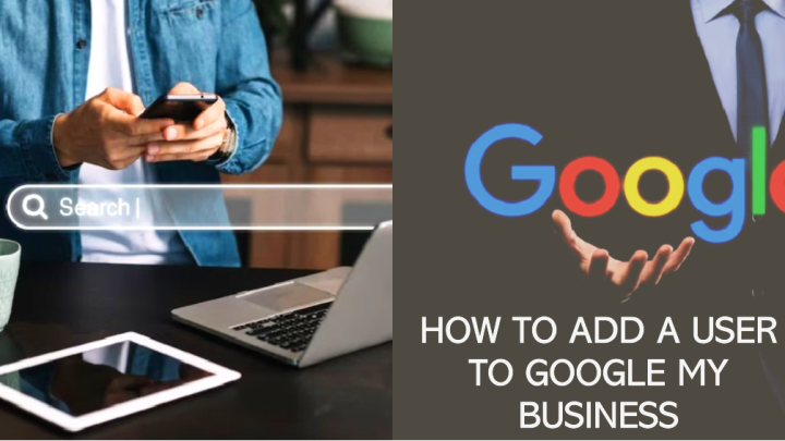 A Step-by-Step Guide on How to Add a User to Google My Business