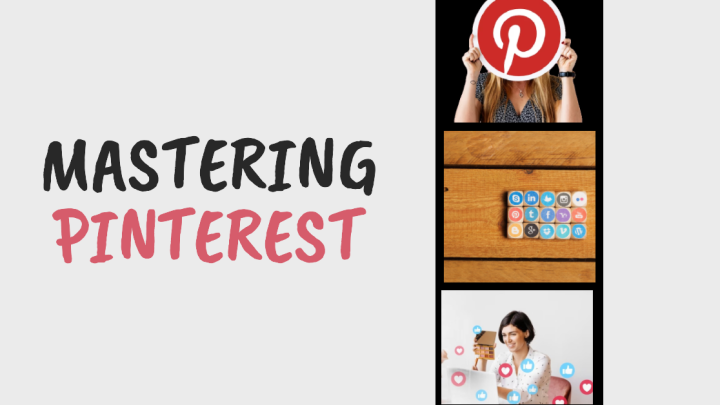 Mastering Pinterest: A Comprehensive Guide for Bloggers