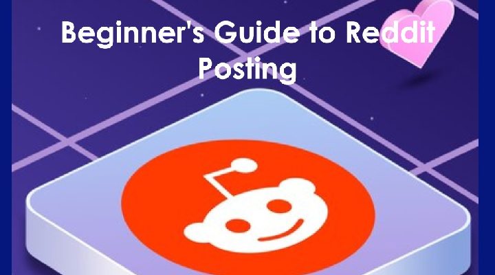 A Beginner’s Guide to Finding the Best Time to Post on Reddit